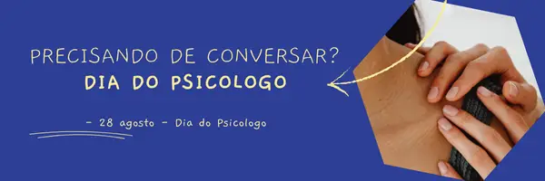 Dia do Psicólogo: Alguém para Se Abrir e Se Conhecer